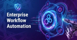 Enterprise Workflow Automation
